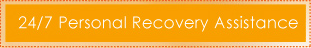 24/7 Personal Recovery Assistance